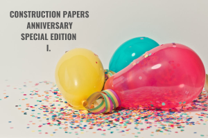 Construction-Papers-Anniversary-Special-Edition-I